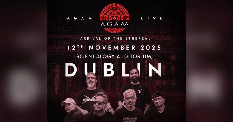 ഡബ്ലിനിൽ സംഗീത നിശയൊരുക്കി അഗം; പരിപാടി നവംബറിൽ agam band