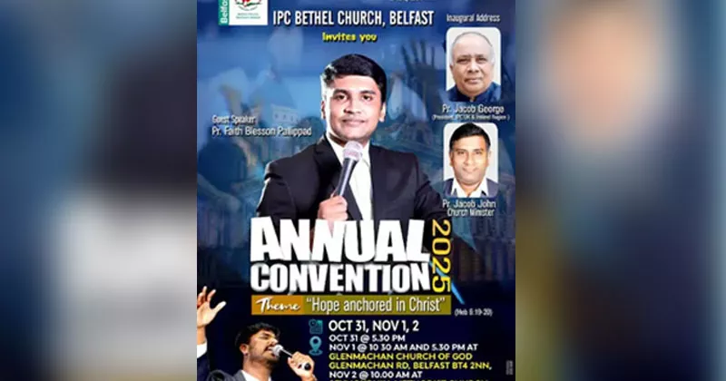 ഐപിസി ബെഥേൽ ചർച്ച് ബെൽഫാസ്റ്റ് കൺവെൻഷൻ 31 മുതൽ belfast convention